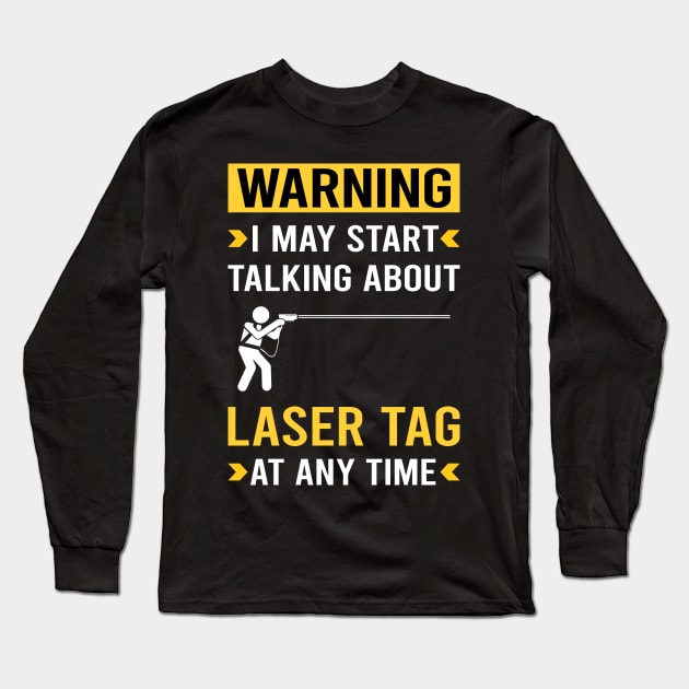 Warning Laser Tag Long Sleeve T-Shirt by Bourguignon Aror